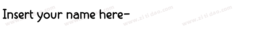 Insert your name here字体转换
